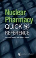 Nuclear Pharmacy Quick Reference 1582121516 Book Cover