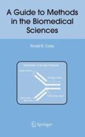 A Guide to Methods in the Biomedical Sciences 0387228446 Book Cover