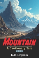 Mountain: A Cautionary Tale Book One 0932624294 Book Cover