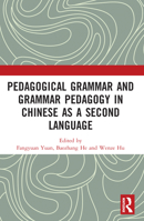 Pedagogical Grammar and Grammar Pedagogy in Chinese as a Second Language 036775245X Book Cover