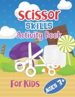 Scissor Skills Activity Book For Kids Ages 3+: Scissor Practice for Preschool. 40 Pages of Fun Animals, Shapes and Patterns. null Book Cover