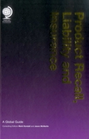 Product Recall, Liability and Insurance: A Global Guide 1905783671 Book Cover