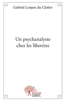 Un psychanalyste chez les libertins (French Edition) 2332500170 Book Cover