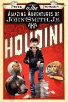 The Amazing Adventures of John Smith, Jr. AKA Houdini 006198891X Book Cover