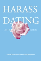 Harass Dating 1951461134 Book Cover