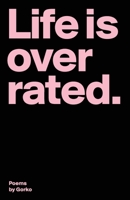 Life is Overrated B0C7T7RQ55 Book Cover