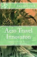 Aero Travel Innovaton: Computer Guide & Aero Technical Business 1979691371 Book Cover