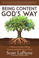 Being Content God's Way: A Biblical Guide to Put Off Covetousness and Put on Contentment 0999555162 Book Cover