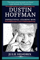 Dustin Hoffman Inspirational Coloring Book: An American Actor and Filmmaker 1699001421 Book Cover