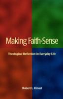 Making Faith-Sense: Theological Reflection in Everyday Life 0814625134 Book Cover