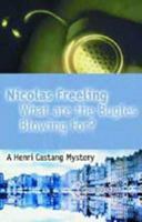 What Are the Bugles Blowing For? (A Henri Castang Mystery) 0394745515 Book Cover