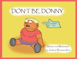 Don't Be Donny 1638681023 Book Cover