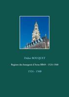 Registre Des Bourgeois D'Arras Bb49 - 1524-1568 (French Edition) 2322158739 Book Cover