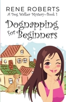 Dognapping For Beginners 1989850871 Book Cover