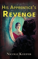 His Apprentice's Revenge 1959881167 Book Cover