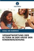 Verantwortung Der Eltern in Der Krise Der Kindererziehung (German Edition) 6208983215 Book Cover