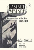 East Side-West Side: Organizing Crime in New York, 1930-50 1138522554 Book Cover