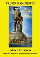 TRUMP MANIFESTED Man & Overman 1735097853 Book Cover