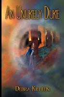 An Unlikely Duke 097923283X Book Cover