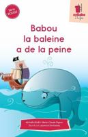 SERIE ROUGE. BABOU LA BALEINE A DE LA PEINE 2891449797 Book Cover