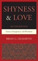 Shyness and Love: Causes, Consequences, and Treatment 0761860592 Book Cover