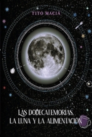 Las Dodecatemorias, La Luna y la Alimentación 108827448X Book Cover