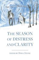 The Season of Distress and Clarity 163534137X Book Cover