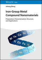 Iron-Group Metal Compound Nanomaterials: Preparation, Characterization, Structure, and Applications 3527357106 Book Cover