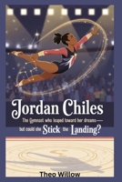 Jordan Chiles: The Gymnast Who Leaped Toward Her Dreams—But Could She Stick the Landing? B0F9L93RR4 Book Cover