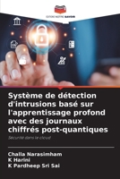 Système de détection d'intrusions basé sur l'apprentissage profond avec des journaux chiffrés post-quantiques 6630311213 Book Cover