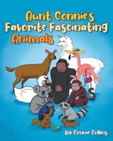 Aunt Connie's Favorite Fascinating Animals 1644244551 Book Cover