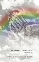 In the Promises of God, I Have Hope 1477273689 Book Cover