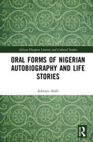 Oral Forms of Nigerian Autobiography and Life Stories 0367745054 Book Cover