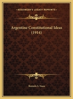 Argentine Constitutional Ideas 1161974903 Book Cover
