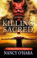 Killing Sacred (An Alex Sullivan Zen Mystery #2) 0984893873 Book Cover