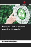 Environmental awareness: resetting the mindset 6202421886 Book Cover