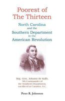 Poorest of the Thirteen: North Carolina and the Southern Department in the American Revolution 074140690X Book Cover