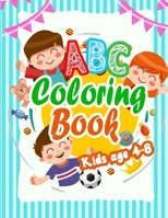 abc coloring books for kids ages 4-8: Fun with Numbers, Letters, Shapes, Big Activity Workbook for Toddlers & Kids, abc and 123 learning books B084B34TJN Book Cover