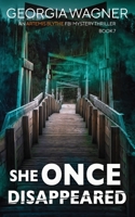 She Once Disappeared 1915757592 Book Cover