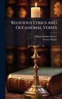 Religious Lyrics and Occasional Verses 1275413234 Book Cover