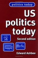 US Politics Today 0719082196 Book Cover