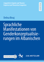 Sprachliche Manifestationen von Genderkonzeptualisierungen im Albanischen (Linguistik in Empirie und Theorie/Empirical and Theoretical Linguistics) (German Edition) 3662735016 Book Cover