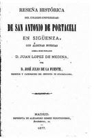 Rese�a hist�rica del Colegio-Universidad de San Antonio de Portaceli en Sig�enza 1523608412 Book Cover