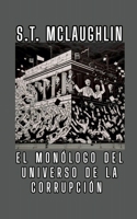 El Monólogo del Universo de la Corrupción (Spanish Edition) B0DS3VL46M Book Cover