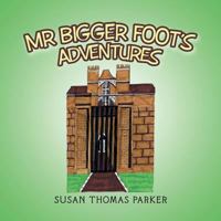 MR BIGGER FOOT'S ADVENTURES 154349367X Book Cover