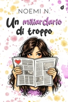 Un miliardario di troppo (BrandNewRomance DriEditore) (Italian Edition) B0H2V8YKSF Book Cover