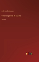 Coronica general de España: Tomo 5 3368113364 Book Cover