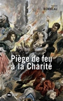 Piège de feu à la Charité (French Edition) 2380945632 Book Cover
