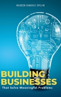 Building Businesses That Solve Meaningful Problems 955596775X Book Cover