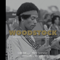 Woodstock: A Photographic Look at the Movie that Shook Up the World and Defined a Generation 1947856278 Book Cover